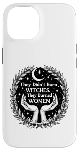 They Didn't Burn Witches Women Feminism Feminist Witch Carcasa para iPhone 14