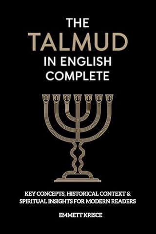 The Talmud in English Complete: With Key Concepts, Historical Context & Spiritual Insights for Modern Readers