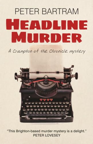 Headline Murder: A Crampton of the Chronicle Mystery