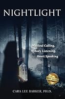 Nightlight: Soul Calling, Body Listening, Heart Speaking 1956649212 Book Cover