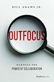 Outfocus: Harness the Power of Collaboration