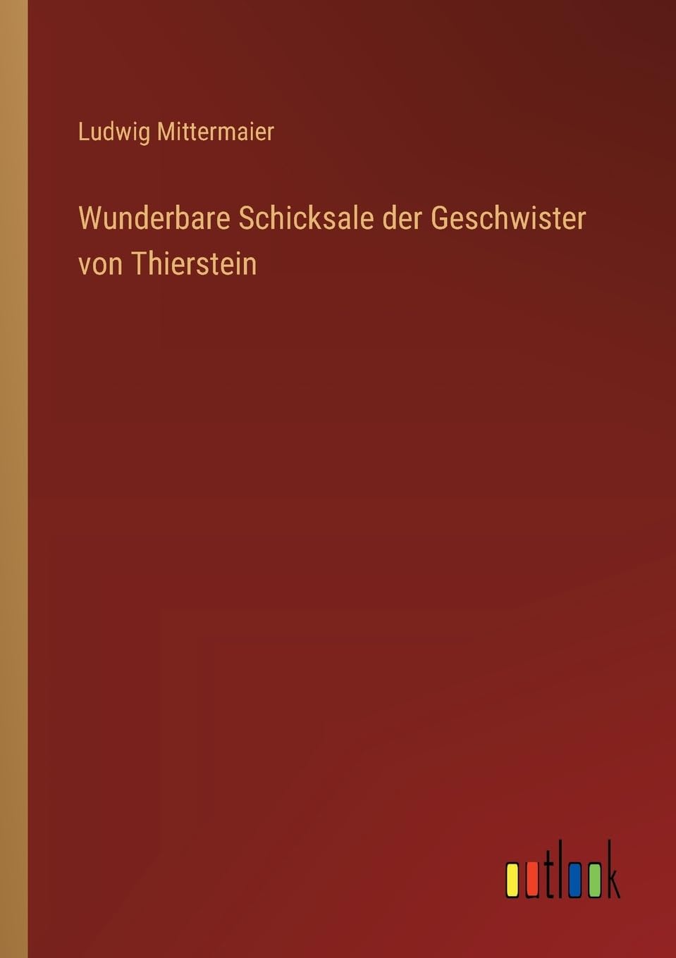 Wunderbare Schicksale der Geschwister von Thierstein