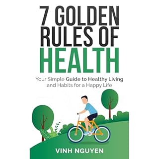 7 GOLDEN RULES OF HEALTH Audiolibro Por Vinh Nguyen arte de portada