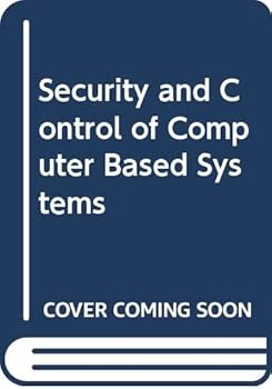 Paperback Security and Control of Computer Based Systems Book
