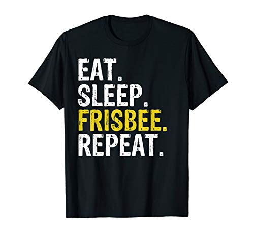 Eat Sleep Ultimate Frisbee Repeat Gift T-Shirt Eat Sleep Ultimate Frisbee Repeat Gift T-Shirt