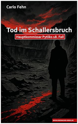 Tod im Schallersbruch: Hauptkommissar Pytliks 18. Fall