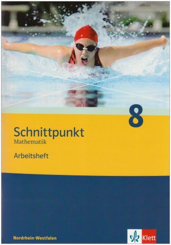 Schnittpunkt Mathematik 8. Ausgabe Nordrhein-Westfalen: Arbeitsheft mit Lösungsheft Klasse 8 (Schni