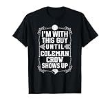 I’m With Coleman Crow Prospect Baseball Fan Gear T-Shirt