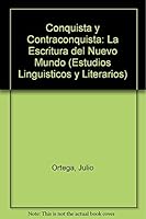 Conquista y Contraconquista: La Escritura del Nuevo Mundo. Actas Del XXVIII Congreso Del Instituto Internacional De Literatura Iberoamericana 9681205626 Book Cover
