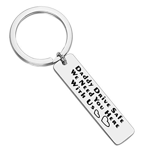 Dad Keychain Dad Gifts from Kids Daddy Drive Safe We Need You Here with Us Keychain Father's Day Gifts Birthday Christmas Gifts Trucker Dad Gifts