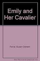 Emily and Her Cavalier 0932433766 Book Cover