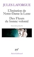 L'Imitation de Notre Dame la Lune, Des Fleurs de bonne volonté 2070321827 Book Cover
