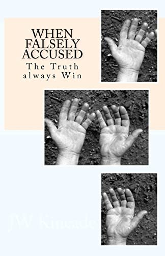 When Falsely Accused: Little Lies That carry no truth...and time