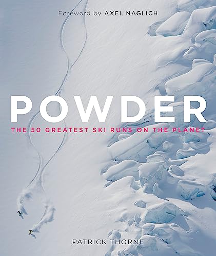 Powder: The Greatest Ski Runs on the Planet, autor: Patrick Thorne