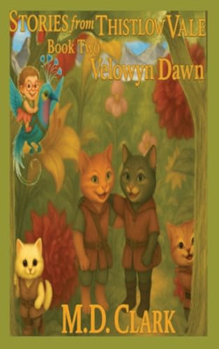 Stories from Thistlow Vale-Book Two: Velowyn Dawn