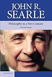 Philosophy in a New Century: Selected Essays