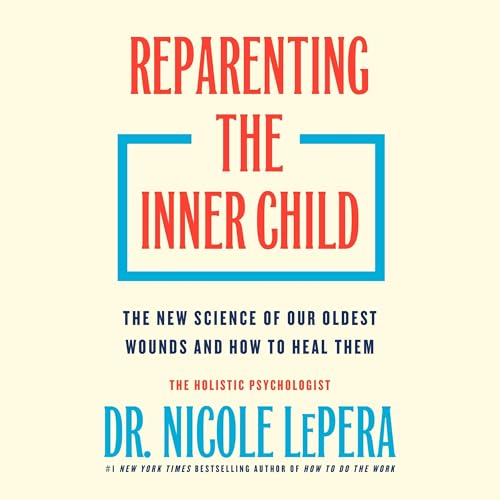Page de couverture de Reparenting the Inner Child