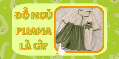 Đồ ngủ Pijama l&agrave; g&igrave;? Những loại vải ph&ugrave; hợp v&agrave; chất lượng