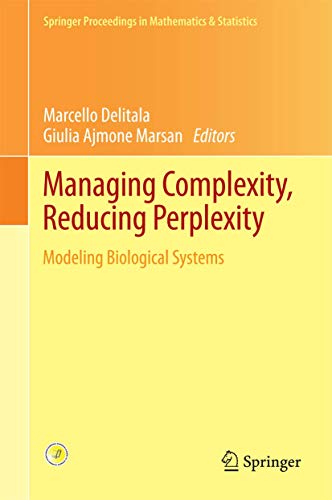 Managing Complexity, Reducing Perplexity: Modeling Biological Systems: 67 (Springer Proceedings in Mathematics & Statistics) view 2