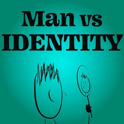 Man vs Identity | Are we ever truly ourselves&hellip; all of the time?