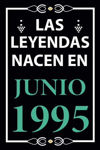 Las leyendas nacen en Junio 1995: Regalo de cumpleaños perfecto para hombre y mujer de 26 años I Cita positiva , humor I Cuaderno , diario , libro de ... I Idea original para el 26 cumpleaños