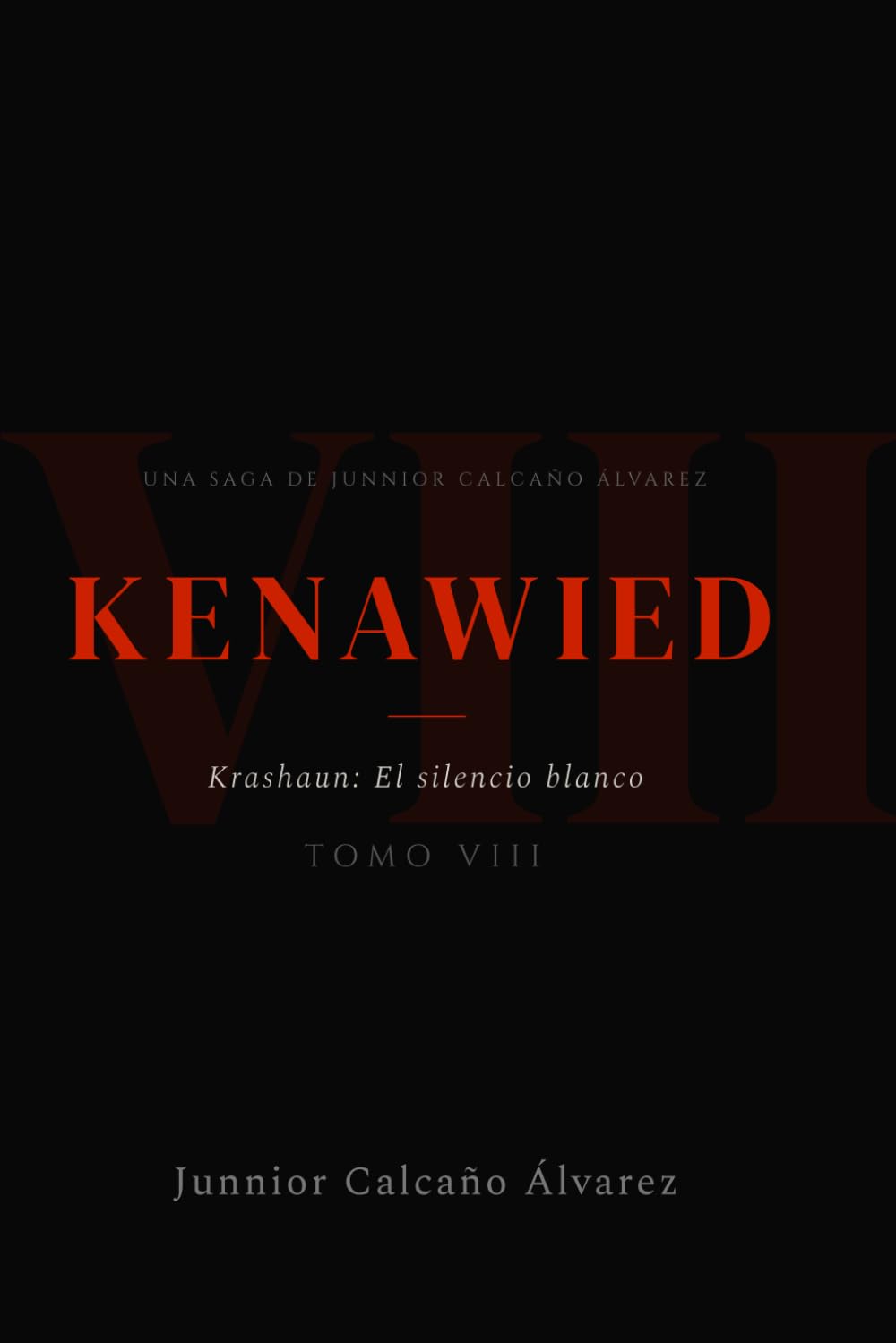 KENAWIED: Krashaun y El silencio blanco (Tomo 8) (KENAWIED: La Luz Que Oscurece)