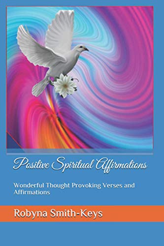 Positive Spiritual Affirmations: Wonderful Thought Provoking Verses and Affirmations (Beauty School Books-Mindfulness)