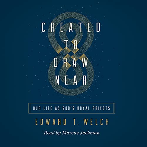 Created to Draw Near by Edward T. Welch episode artwork