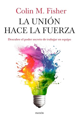 La unión hace la fuerza: Descubre el poder secreto de trabajar en equipo (Contextos)