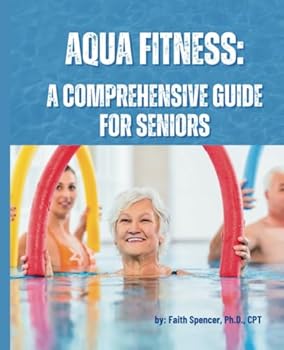 Paperback Aqua Fitness: A Comprehensive Guide for Seniors Book