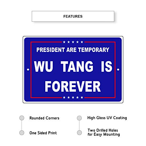 President are Temporary Wu Tang is Forever Unique Novelty Aluminum Metal Sign 12\"x18\"