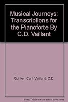 Musical Journeys: Transcriptions for the Pianoforte By C.D. Vaillant B005APQ6JY Book Cover