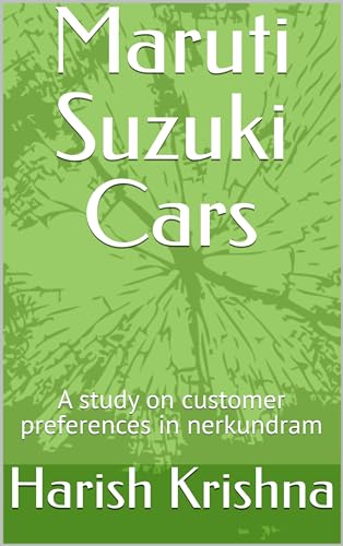 Maruti Suzuki Cars: A study on customer preferences in nerkundram