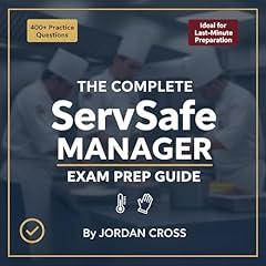 The Complete ServSafe Manager Exam Prep Guide Audiobook By Jordan Cross cover art