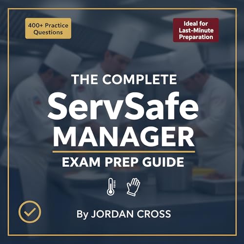 Page de couverture de The Complete ServSafe Manager Exam Prep Guide