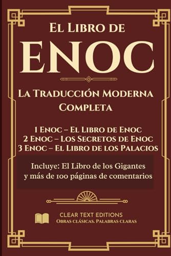El Libro de Enoc: La Traducción Moderna Completa: 1 Enoc, 2 Enoc, 3 Enoc, Libro de los Gigantes: Comentarios y Resúmenes Bíblicos e Histórico (Libros Perdidos de la Biblia)