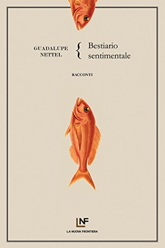 Bestiario sentimentale (Italian Edition) de [Guadalupe Nettel]