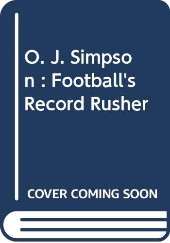 O. J. Simpson : Football's Record Rusher 0590099353 Book Cover