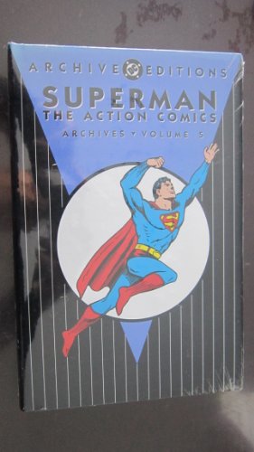 Superman: The Action Comics Archives, Vol. 5 (DC Archive Editions)