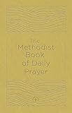 The Methodist Book of Daily Prayer, Deluxe Edition