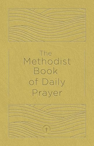 The Methodist Book of Daily Prayer, Deluxe Edition
