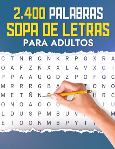 2.400 PALABRAS, SOPA DE LETRAS PARA ADULTOS: Sopa De Letras Para ...