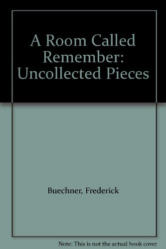 A Room Called Remember: Uncollected Pieces B000PGDM5E Book Cover
