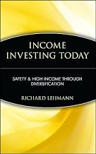 Income Investing Today: Safety and High Income Through Diversification