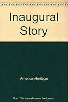 The Inaugural Story B000XLUNBW Book Cover