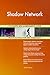 Produktbild Shadow Network All-Inclusive Self-Assessment - More than 690 Success Criteria, Instant Visual Insights, Comprehensive Spreadsheet Dashboard, Auto-Prioritized for Quick Results