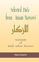 Selected Du'a from Imam Nawawi: Summary of Kitab Azkar Nawawi 1541318447 Book Cover