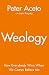Weology: How Everybody Wins When We Comes Before Me