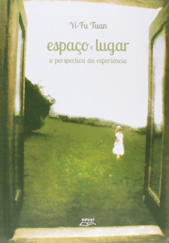 Espaco E Lugar - A Perspectiva Da Experiencia