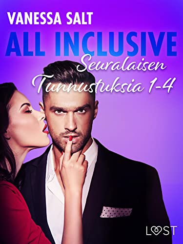 All Inclusive – Seuralaisen Tunnustuksia 1-4 (Finnish Edition)